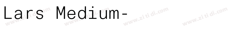 Lars Medium字体转换 Lars Medium字体转换